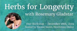 Herbs for Longevity with Rosemary Gladstar